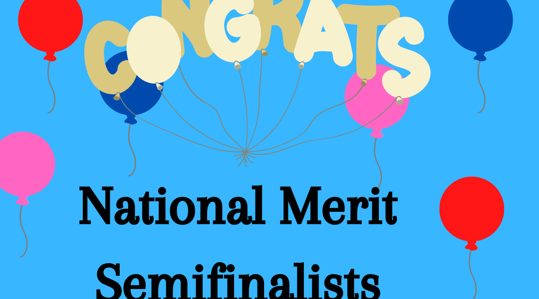 Congratulations 2023 National Merit Semifinalists!